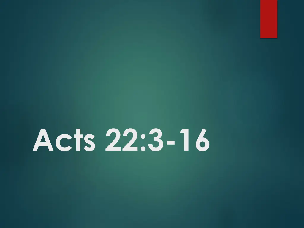 acts 22 3 16