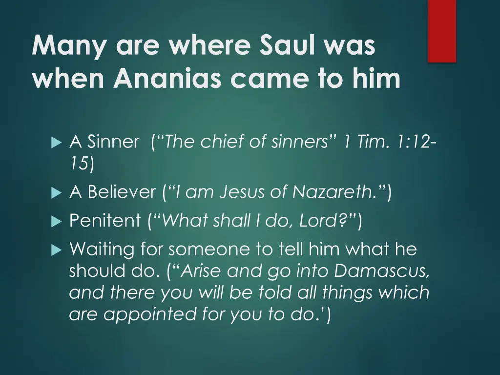many are where saul was when ananias came to him