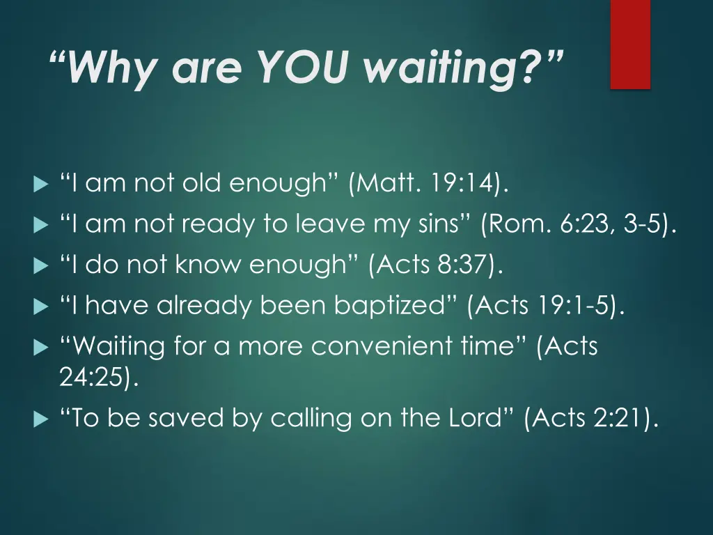 why are you waiting