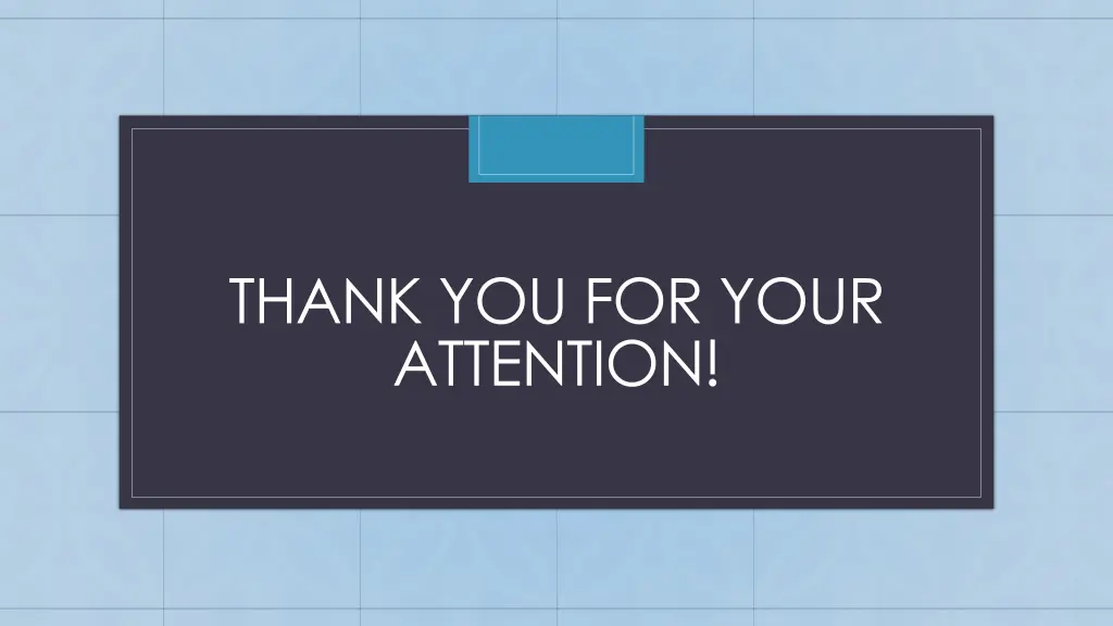thank you for your attention