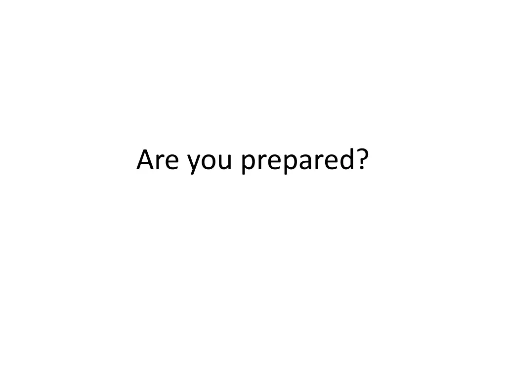 are you prepared