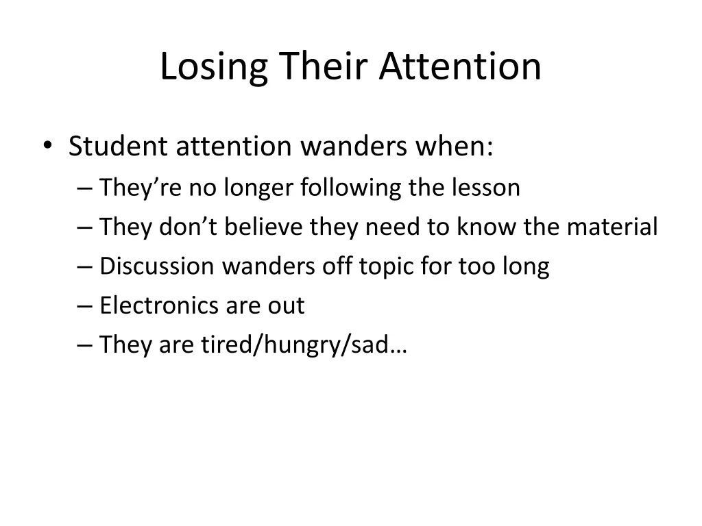 losing their attention