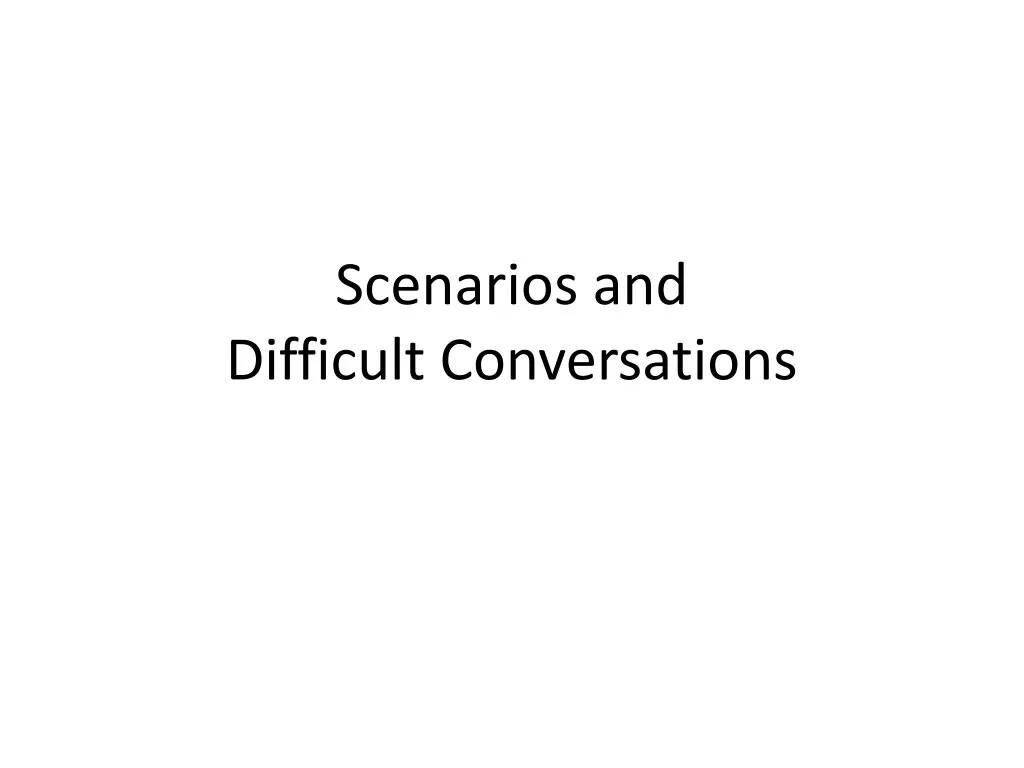 scenarios and difficult conversations