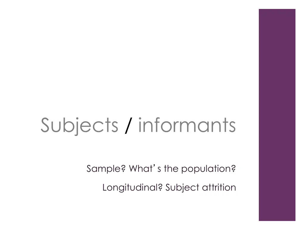 subjects informants