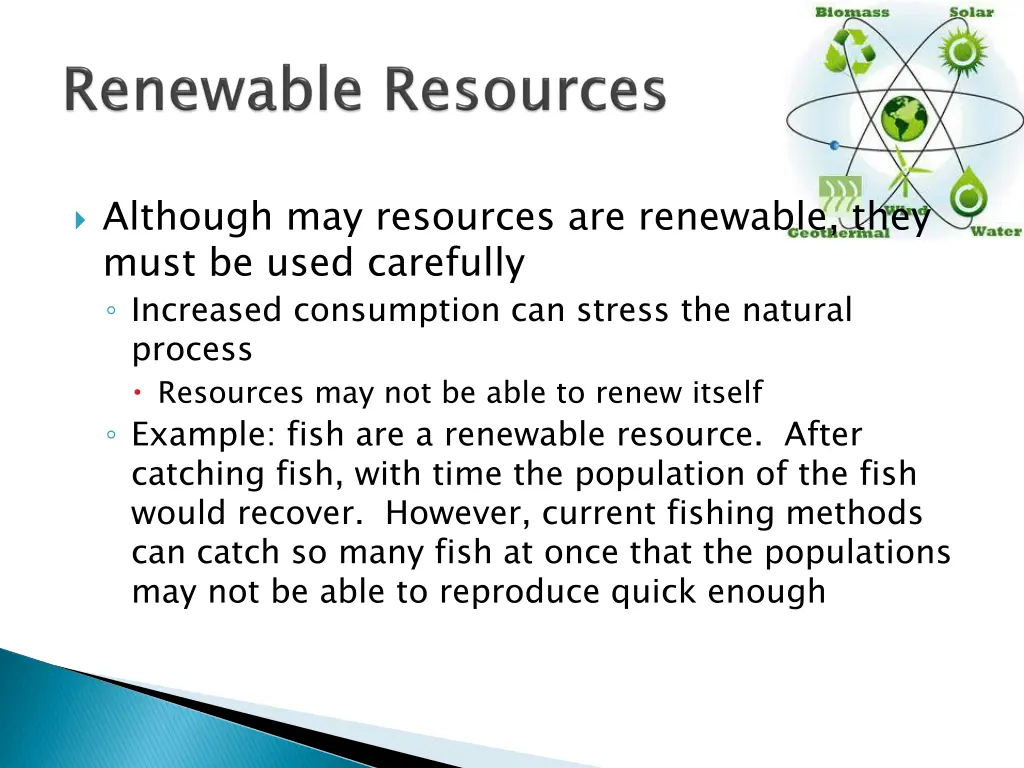 although may resources are renewable they must