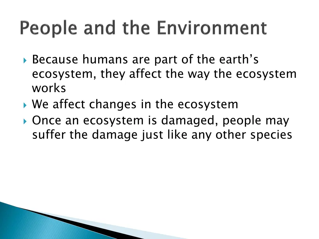 because humans are part of the earth s ecosystem