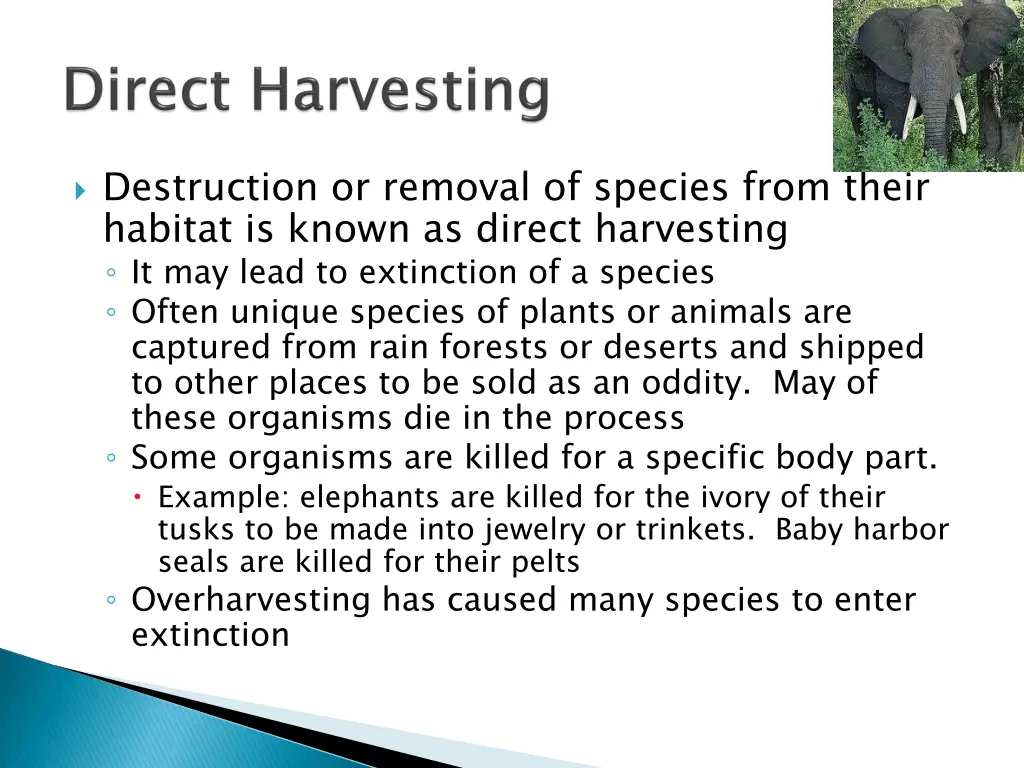 destruction or removal of species from their