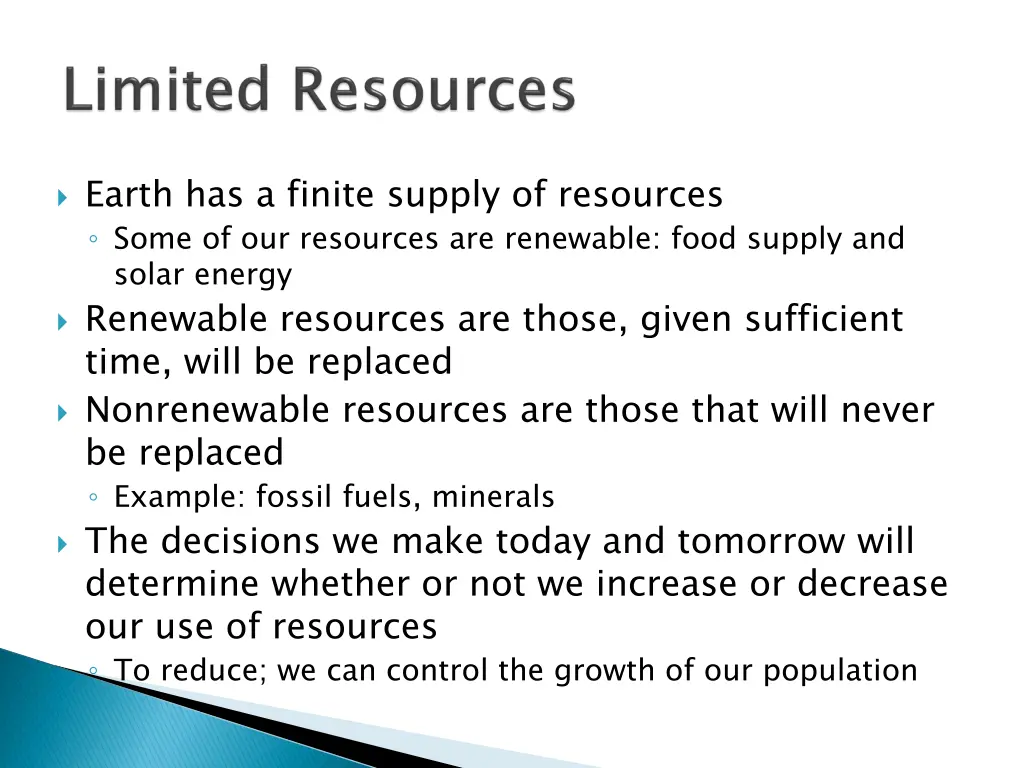 earth has a finite supply of resources some