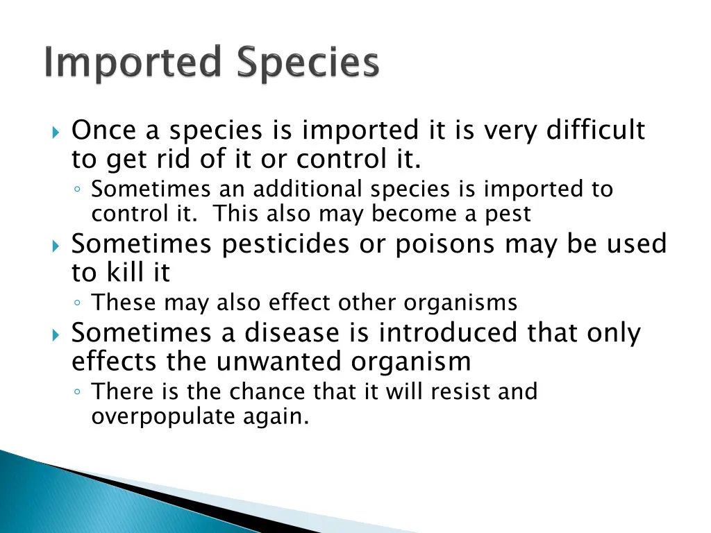 once a species is imported it is very difficult