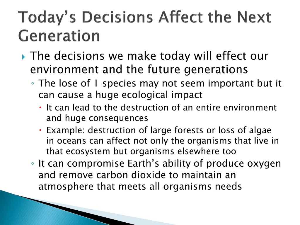 the decisions we make today will effect