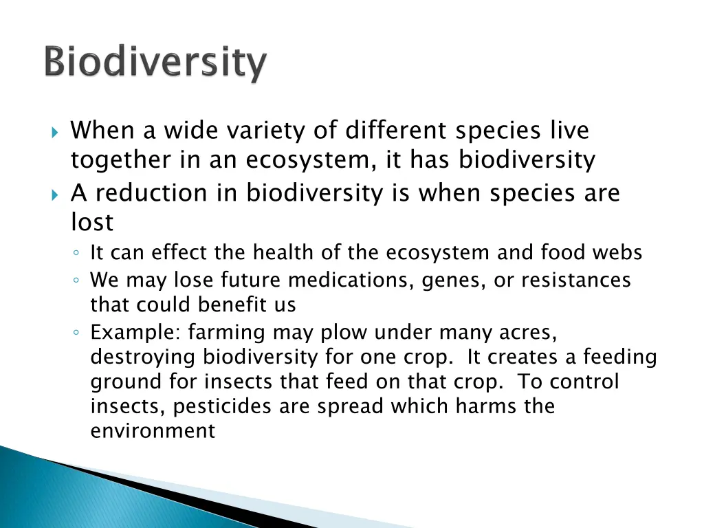 when a wide variety of different species live