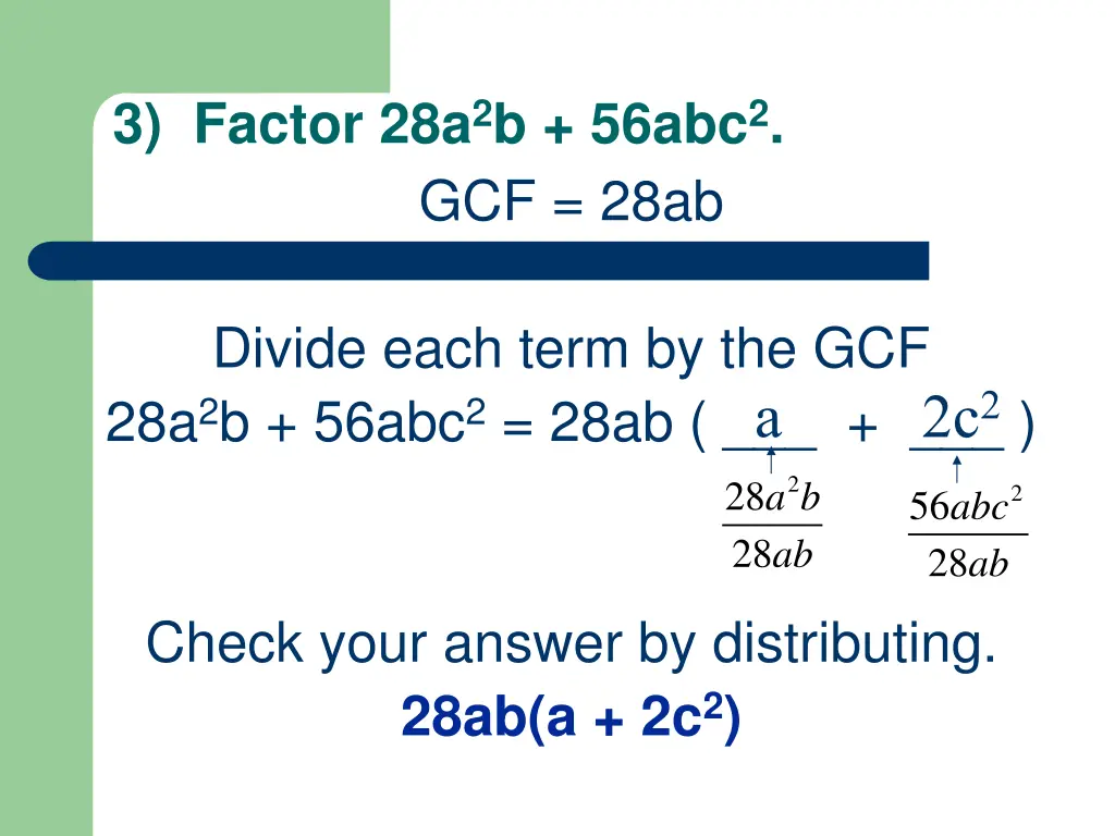 3 factor 28a 2 b 56abc 2 gcf 28ab