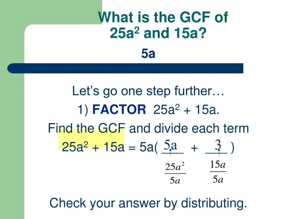 what is the gcf of 25a 2 and 15a 5a