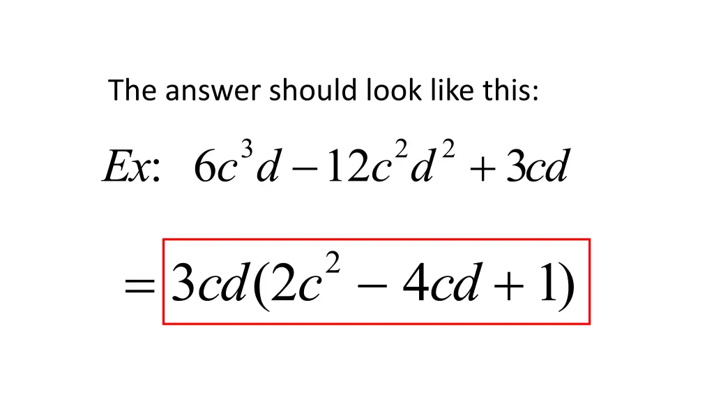 the answer should look like this