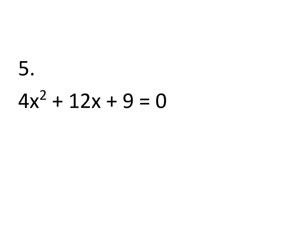 5 4x 2 12x 9 0