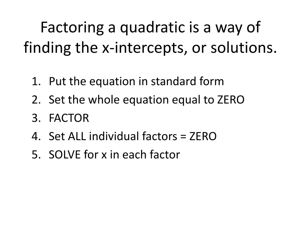 factoring a quadratic is a way of finding