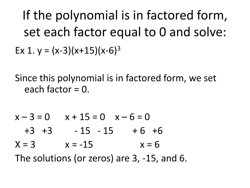 if the polynomial is in factored form set each
