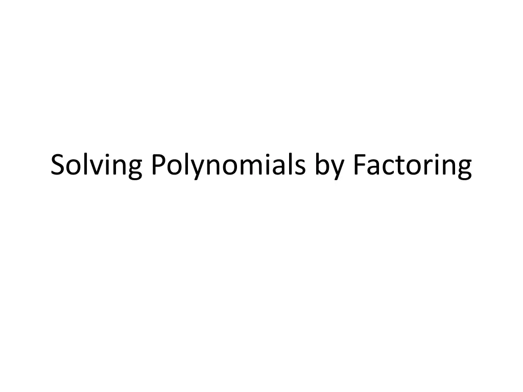 solving polynomials by factoring