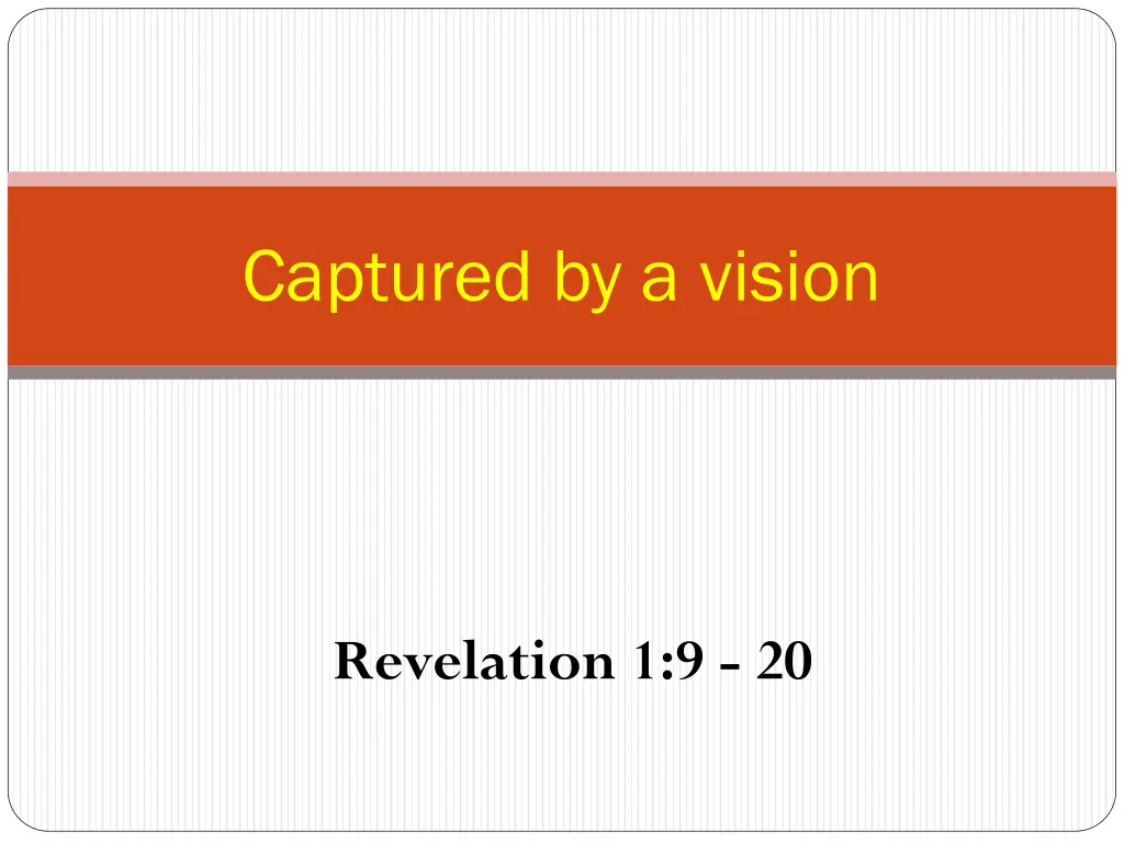 captured by a vision