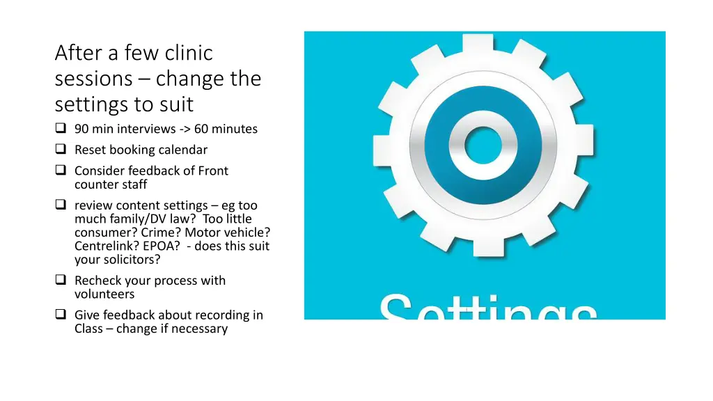 after a few clinic sessions change the settings