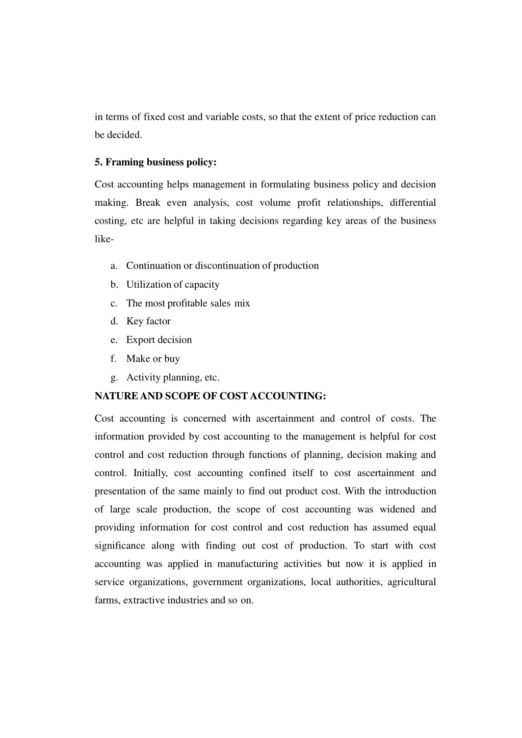 in terms of fixed cost and variable costs so that