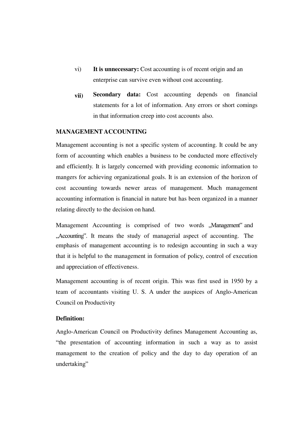 it is unnecessary cost accounting is of recent