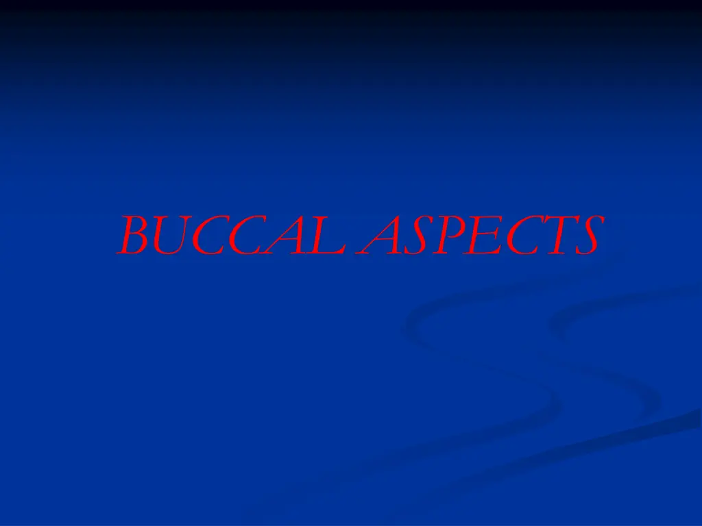 buccal aspects