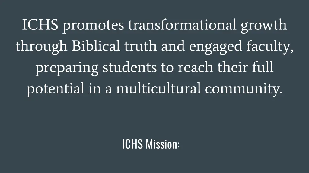 ichs promotes transformational growth through