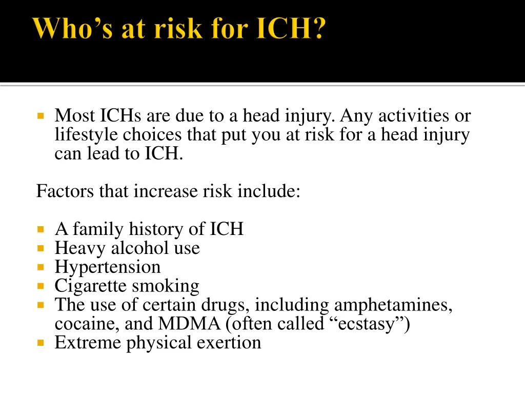 most ichs are due to a head injury any activities