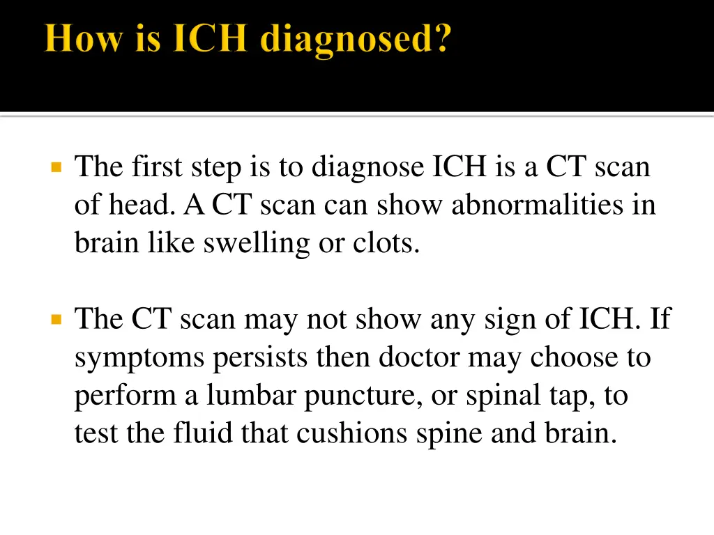 the first step is to diagnose ich is a ct scan