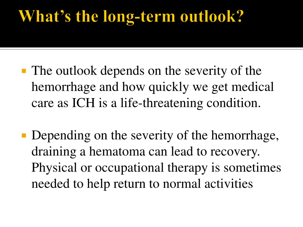 the outlook depends on the severity