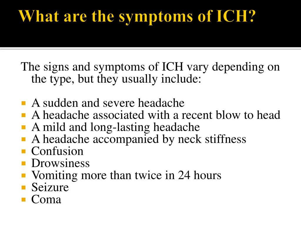 the signs and symptoms of ich vary depending