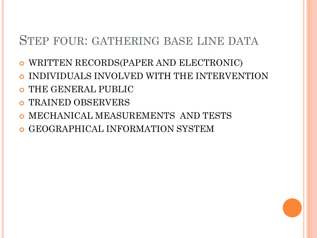 s tep four gathering base line data