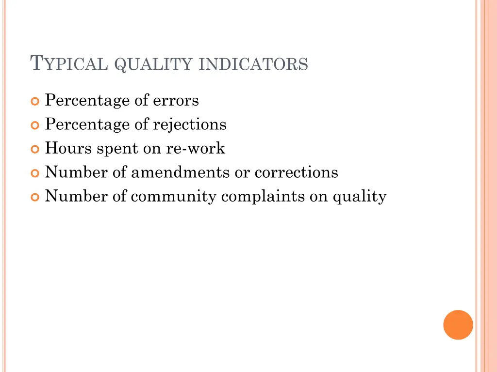 t ypical quality indicators