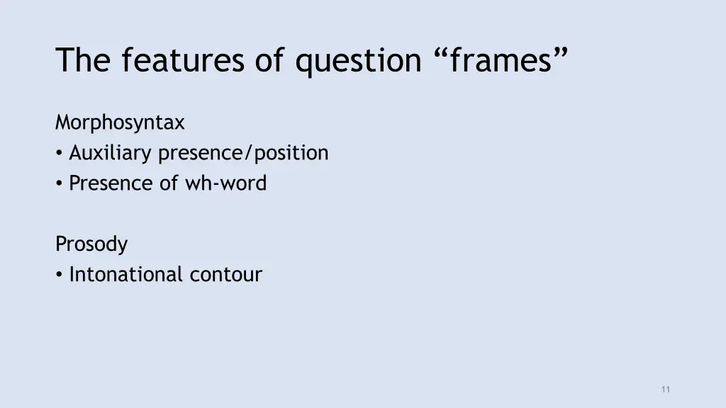 the features of question frames