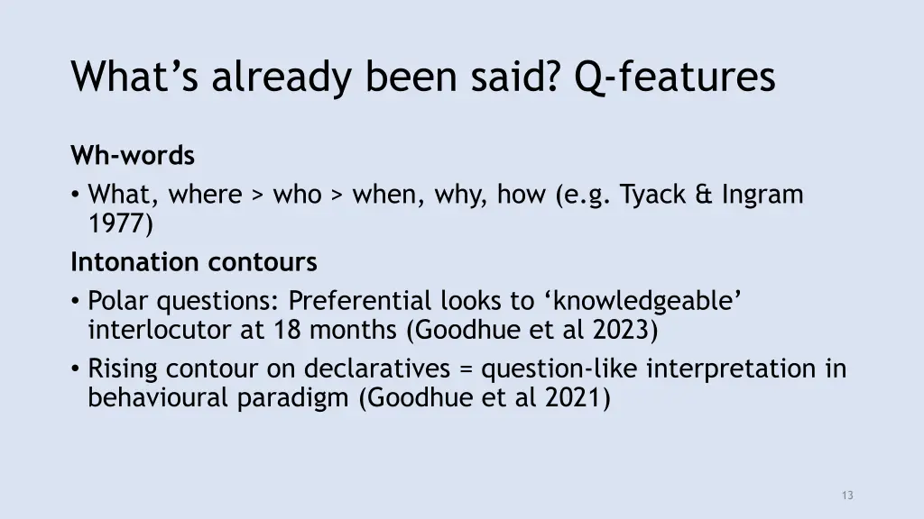 what s already been said q features