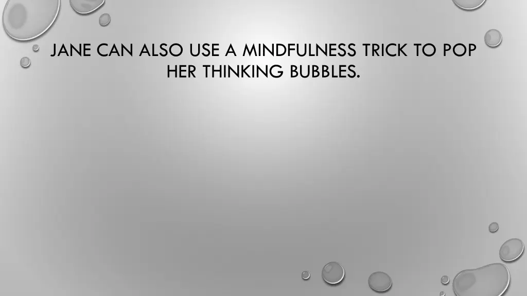 jane can also use a mindfulness trick