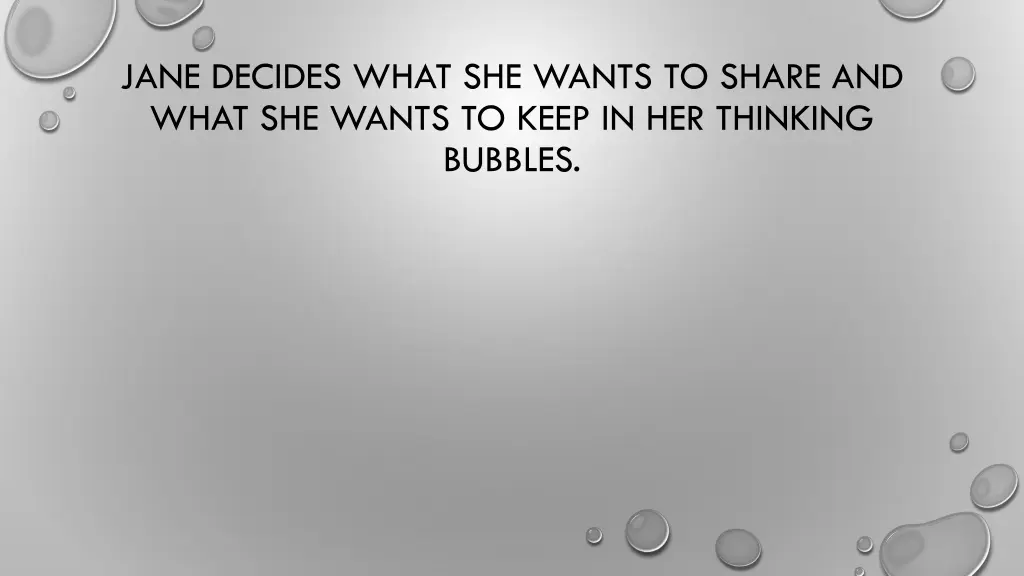 jane decides what she wants to share and what