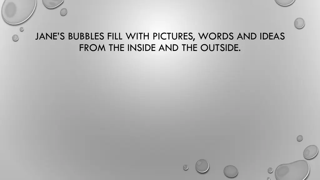 jane s bubbles fill with pictures words and ideas