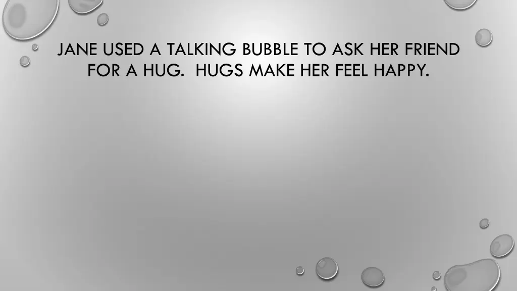 jane used a talking bubble to ask her friend