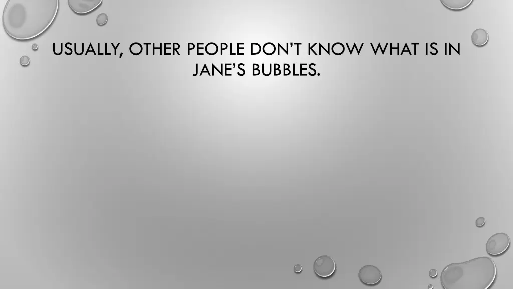 usually other people don t know what is in jane