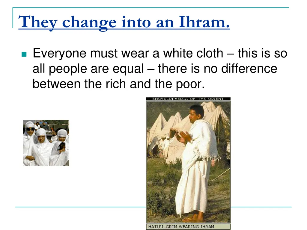 they change into an ihram