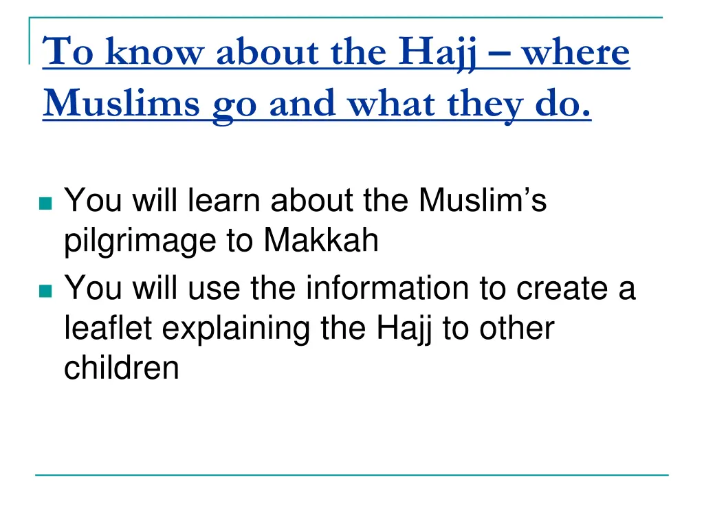 to know about the hajj where muslims go and what