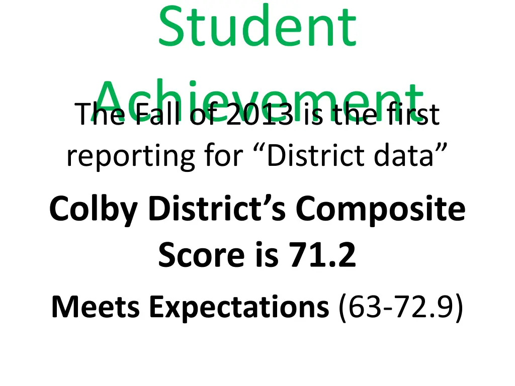 student achievement the fall of 2013 is the first