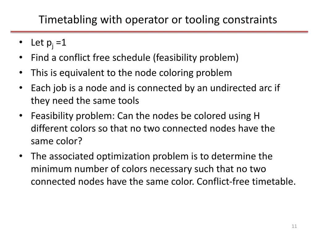 timetabling with operator or tooling constraints 1