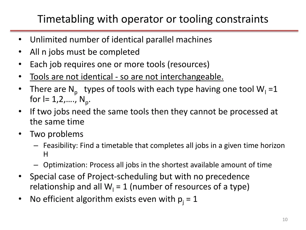 timetabling with operator or tooling constraints