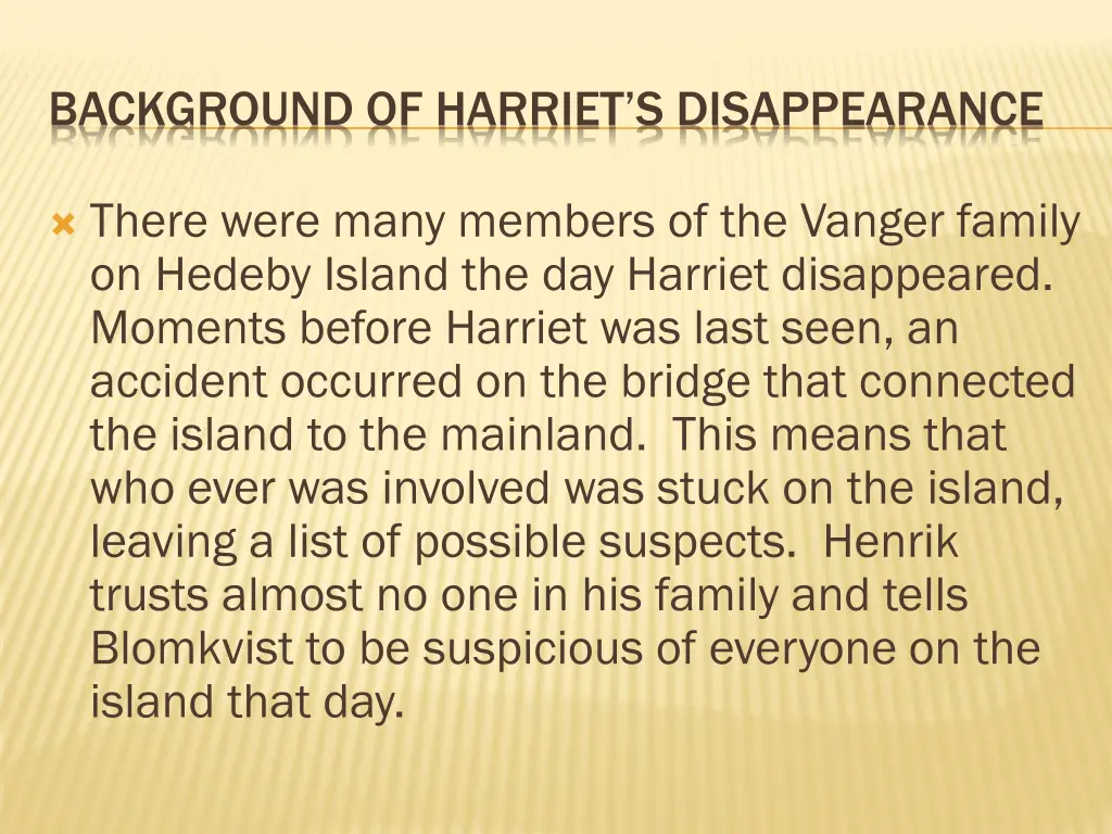 background of harriet s disappearance