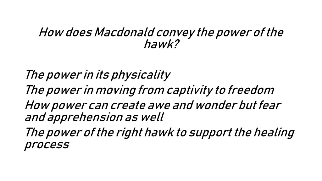 how does macdonald convey the power of the hawk 1