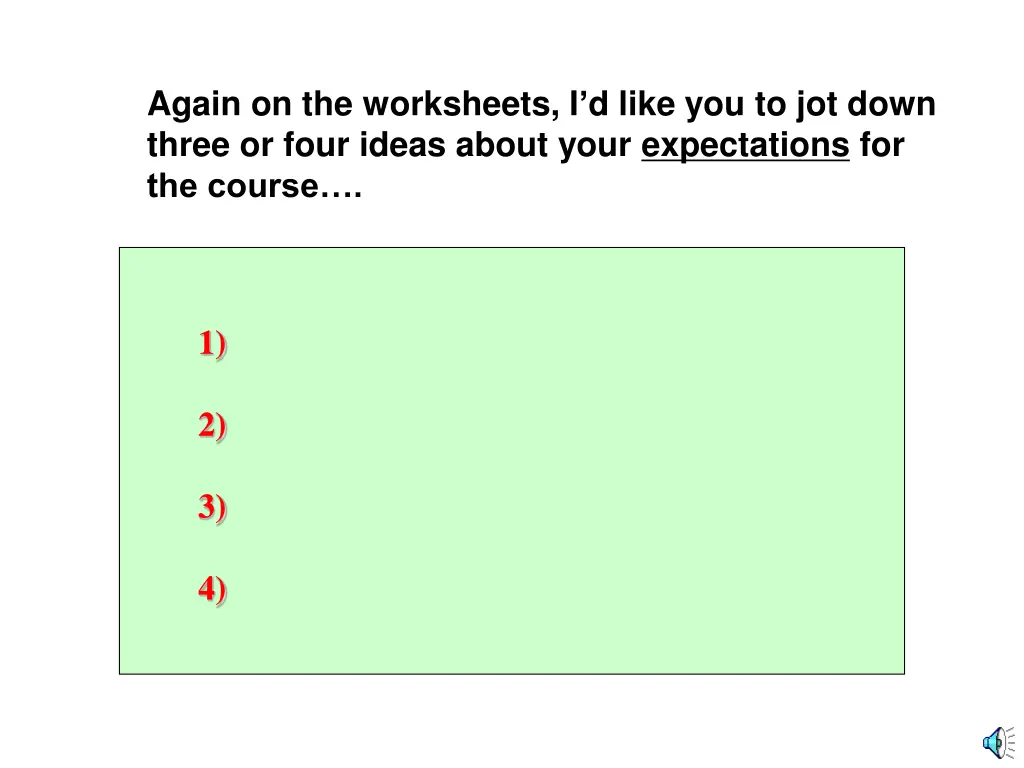 again on the worksheets i d like you to jot down