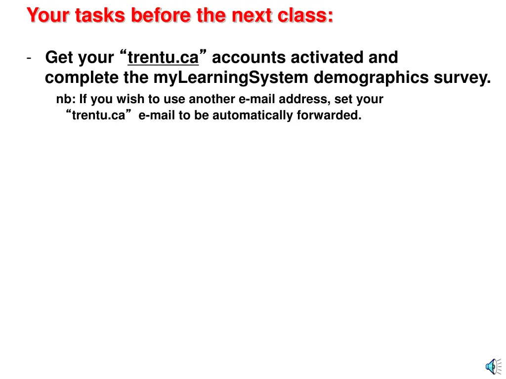 your tasks before the next class